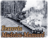 Estrada Ferro Madeira Mamore